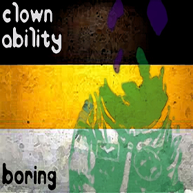 Boring - Clown Ability [2011]